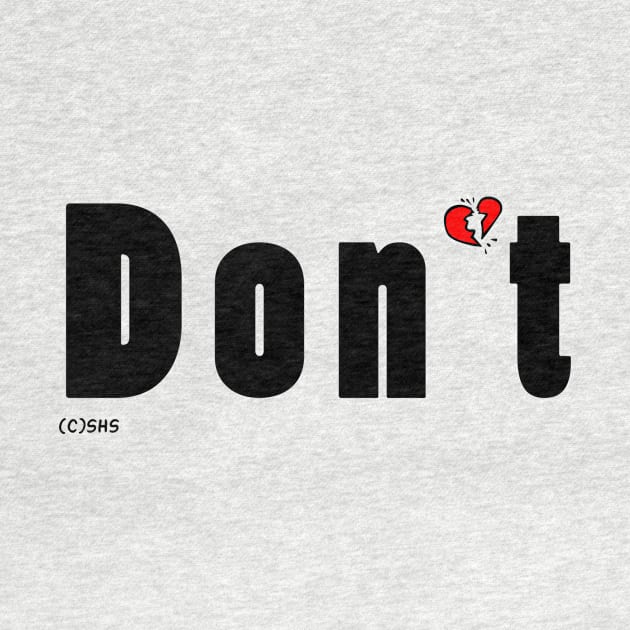 Don't Break My Heart Tshirt by ssbond